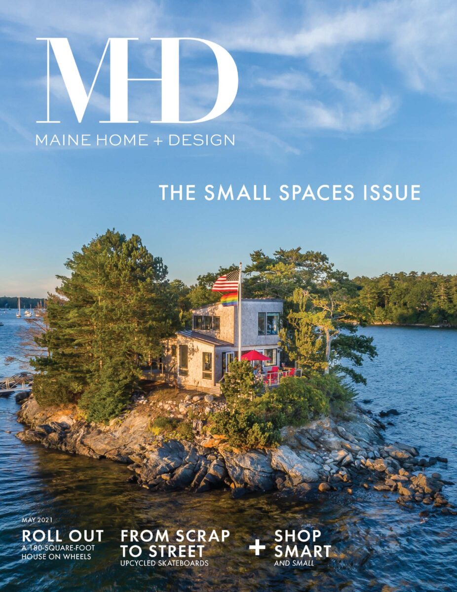 Maine Home + Design May 2021